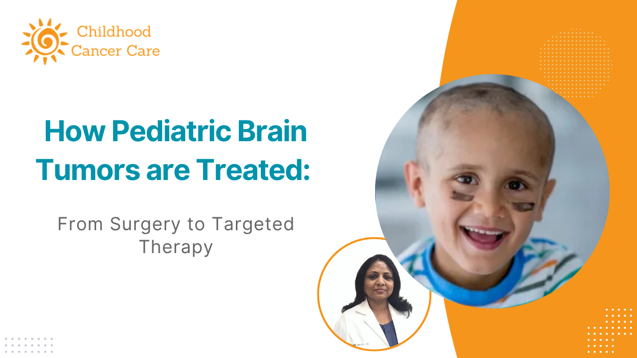 How Pediatric Brain Tumors are Treated: From Surgery to Targeted Therapy