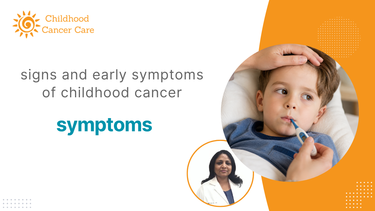 Signs & Early Symptoms of Childhood Cancer Every Parent Must Know